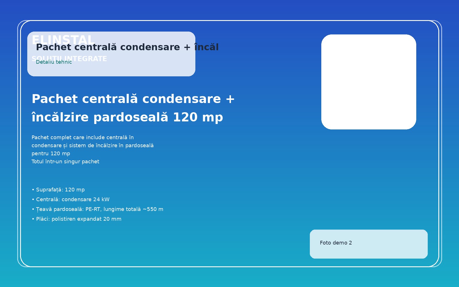 Pachet centrală condensare + încălzire pardoseală 120 mp foto 2