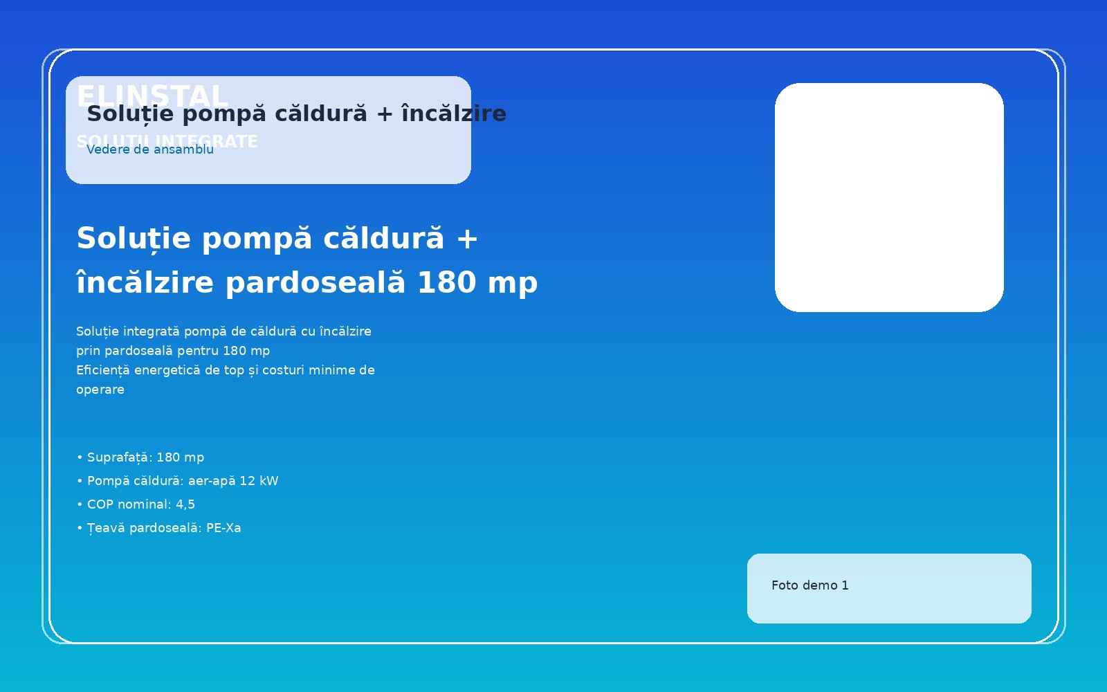 Soluție pompă căldură + încălzire pardoseală 180 mp